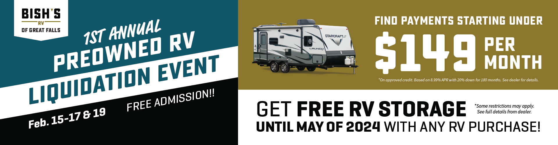 1st Annual Preowned RV Liquidation Event - Feb. 15-17 & 19, 2024 - Bish's RV of Great Falls - Find payments starting under $149 Per Month OAC